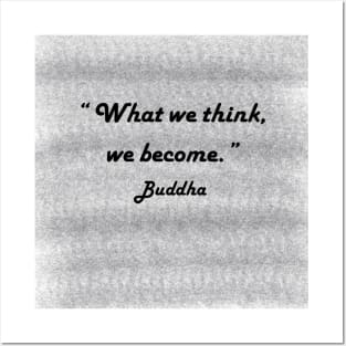 "What We Think We Become." Buddha Posters and Art